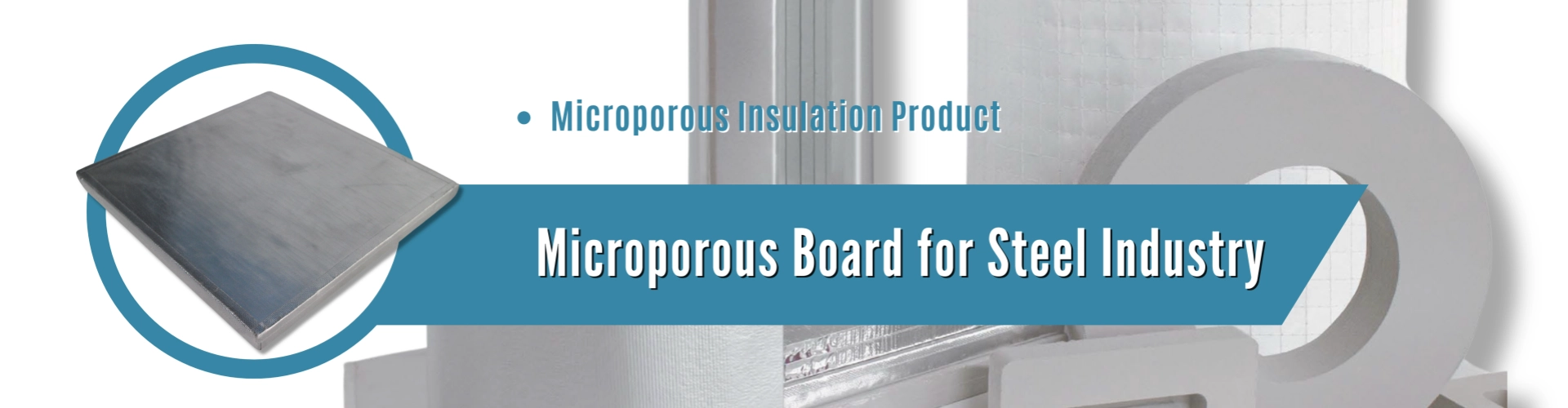 Microporous board for steel industry
